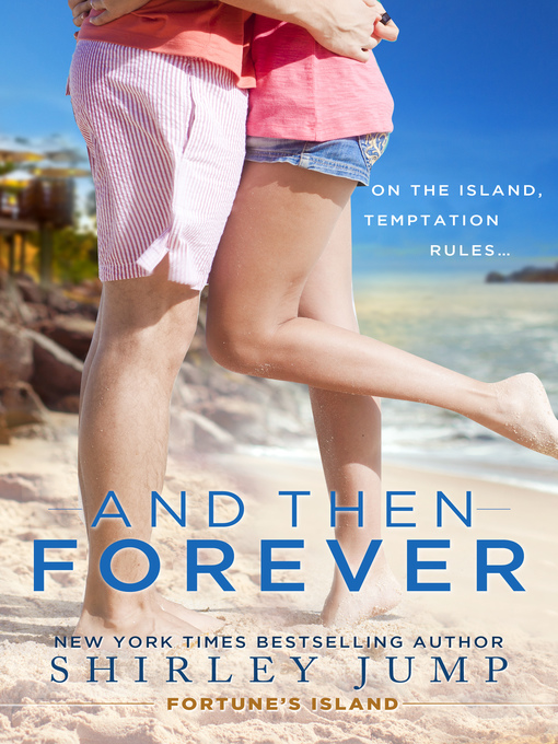 Title details for And Then Forever by Shirley Jump - Available